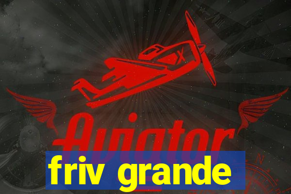friv grande